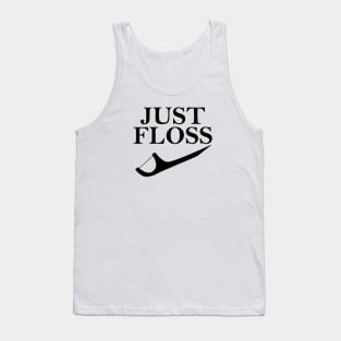 Just Floss Funny Dental Oral Hygienist RDH Dentist Assistant Tank Top